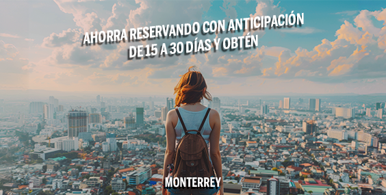 https://images.mirai.com/OFFERS%2FHOTELS%2F100379307%2F30%2015%20dias%20MONTERREY.png