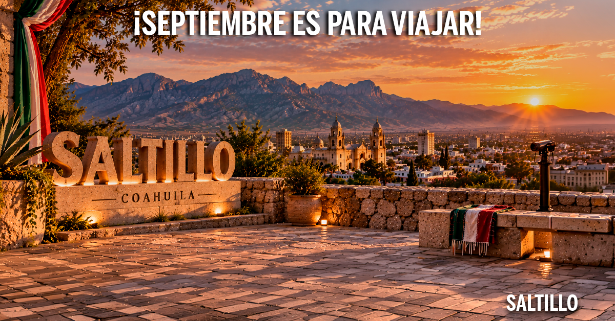 https://images.mirai.com/OFFERS%2FHOTELS%2F100379309%2Fseptiembre%20general%20saltillo.png