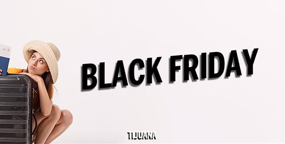 https://images.mirai.com/OFFERS%2FHOTELS%2F100379310%2FBLACK%20FRIDAY%20TIJUANA%20564X285.png